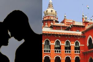ലിവ് ഇന്‍ ബന്ധങ്ങളിലെ സ്ത്രീകള്‍ക്ക് 'ഭാര്യ' പദവി നല്‍കണം; ഉത്തരവിട്ട് മദ്രാസ് ഹൈക്കോടതി